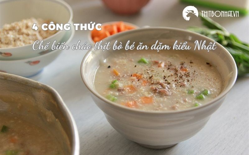 Cháo thịt bò cho bé ăn dặm kiểu Nhật