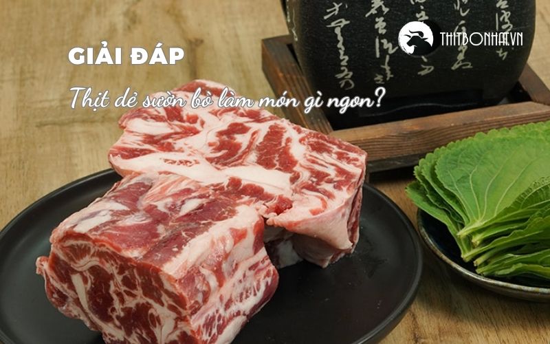 thịt dẻ sườn bò làm món gì ngon