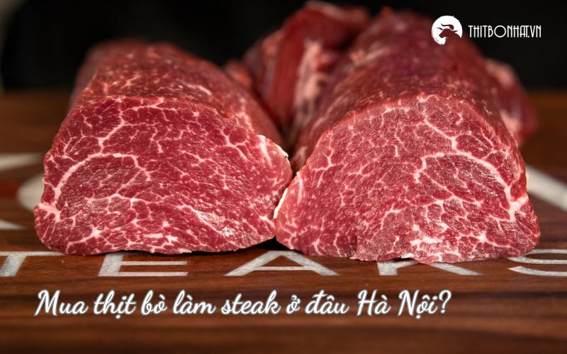 mua thịt bò làm steak ở đâu Hà Nội